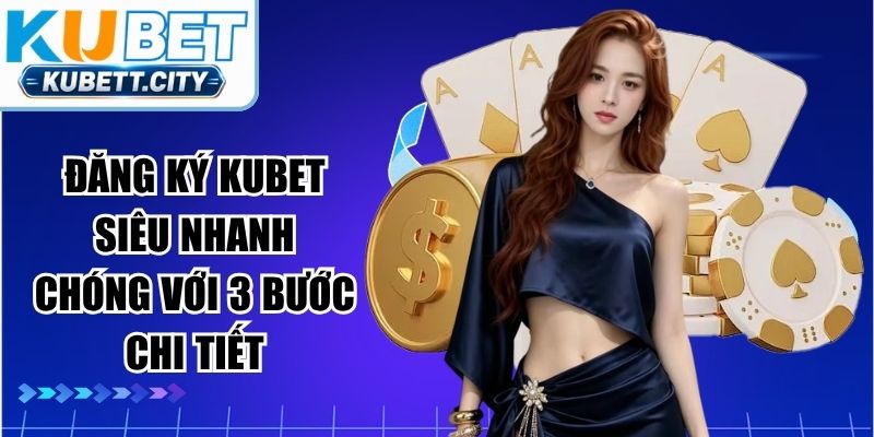 Đăng Ký KUBET