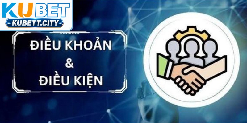 Quy định nạp rút tiền chuẩn điều khoản và điều kiện KUBET